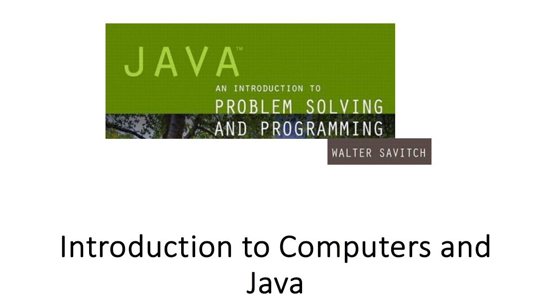 Introduction to Computers and Java 1